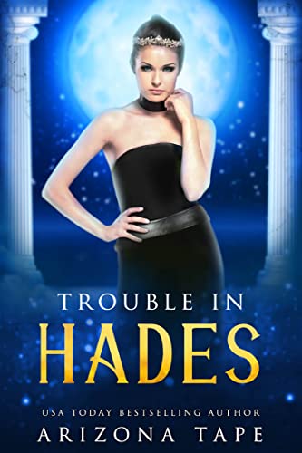 Trouble in Hades (Queens of Olympus, #1)