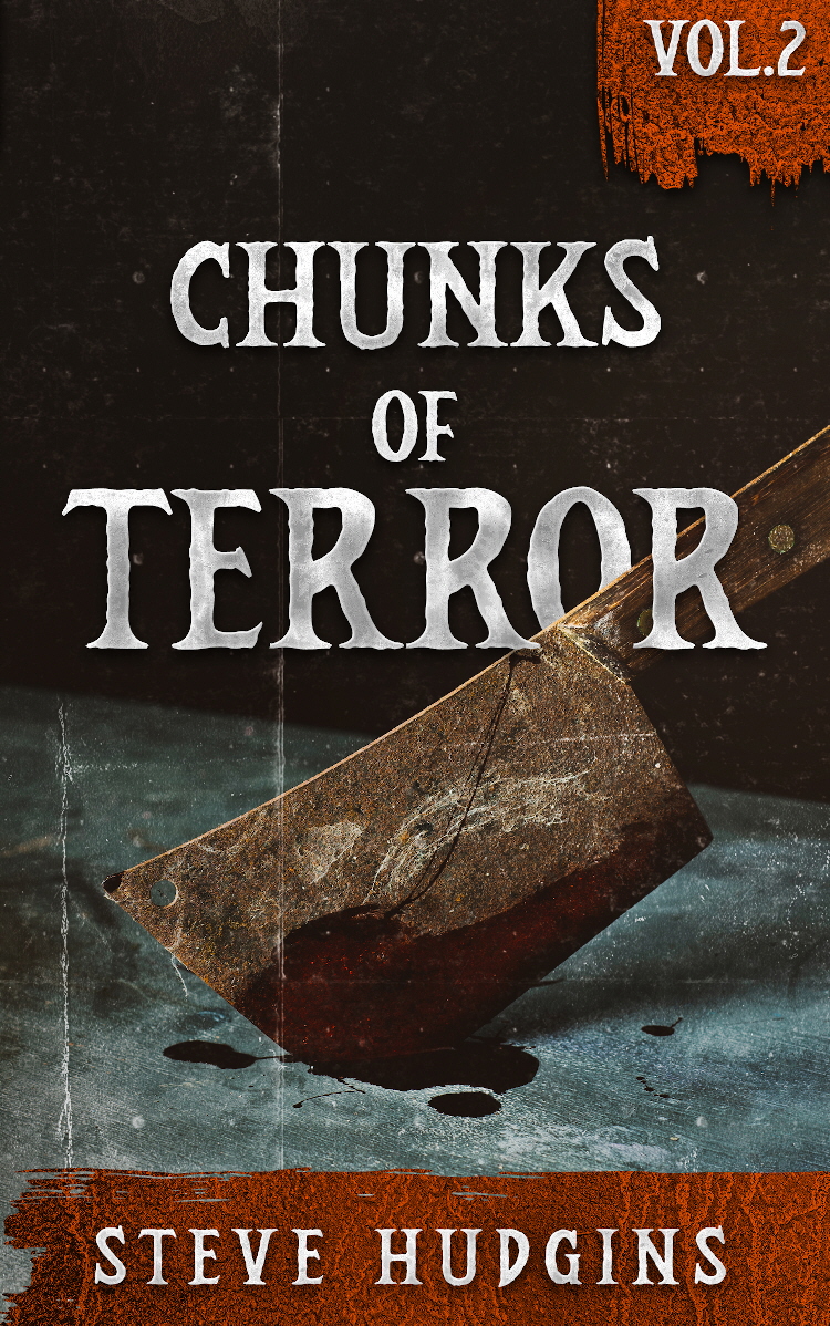 Chunks of Terror Vol. 2