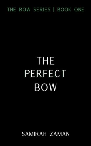 The Perfect Bow