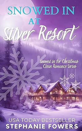 Snowed in at Silver Resort: Snowed in for Christmas Clean Romance