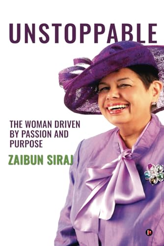 Unstoppable: The Woman Driven by Passion And Purpose