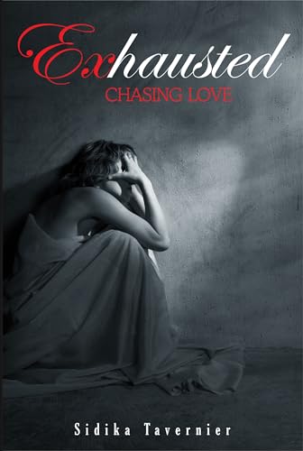 Exhausted: Chasing Love