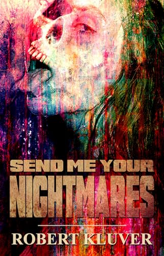 Send Me Your Nightmares