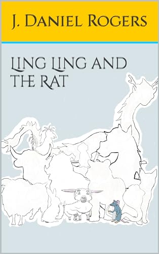 Ling Ling and the Rat: The Young Adventurer Meets The 1st Animal Of The Chinese Zodiac
