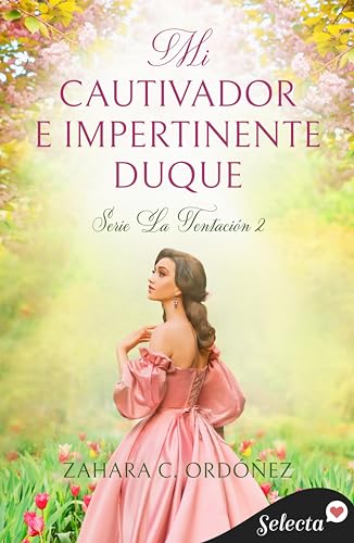 Mi cautivador e impertinente duque