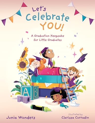 Let's Celebrate You!: A Graduation Keepsake for Little Graduates