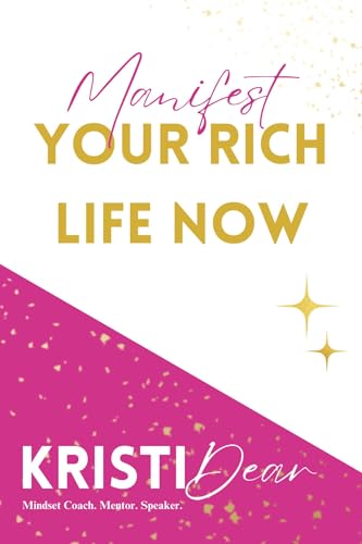Manifest Your Rich Life Now: Learn the powerful 5-step manifesting formula to attract unlimited abundance and riches into your life.