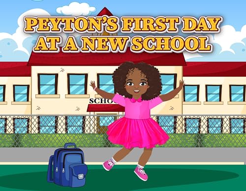 Peyton’s First Day at a New School