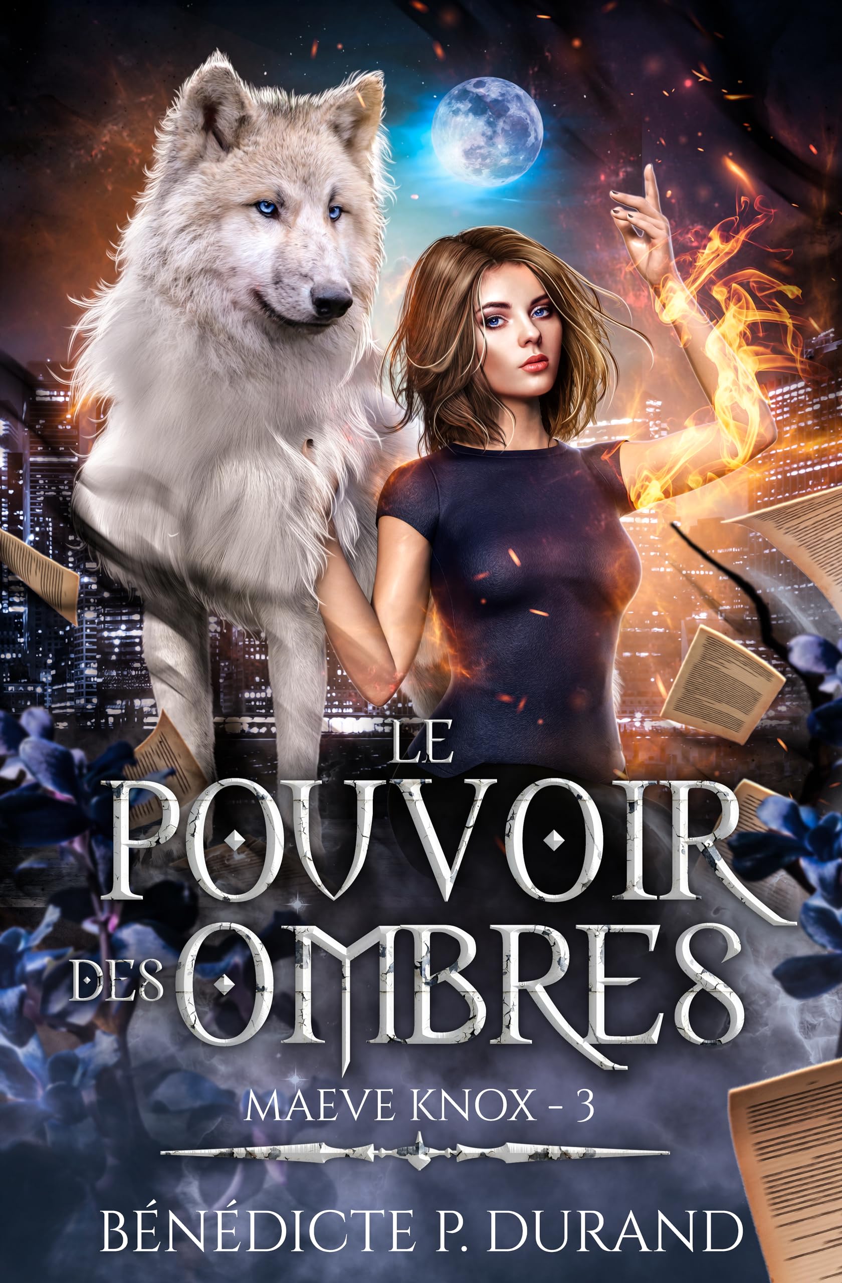 Le pouvoir des Ombres (Maeve Knox t.3): Dernier tome