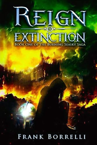 Reign of Extinction: Book One of the Burning Seasky Saga