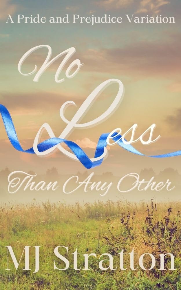 No Less Than Any Other: A Pride and Prejudice Variation