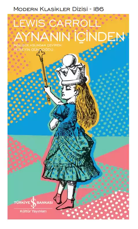 Aynanın İçinden (Alice's Adventures in Wonderland, #2)
