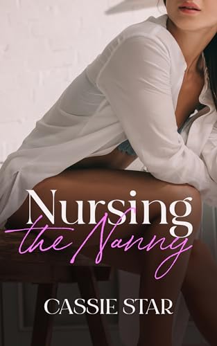 Nursing The Nanny: A Lesbian Breastfeeding Short Story