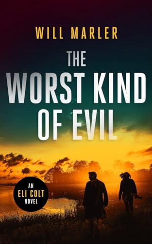 The Worst Kind of Evil: A Christian Suspense Novel