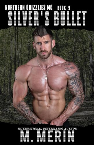 Silver's Bullet: Northern Grizzlies MC Book 9