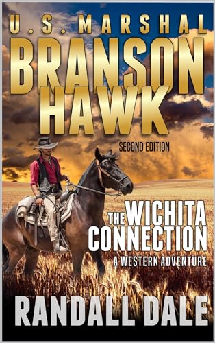 U.S. Marshal Branson Hawk: The Wichita Connection: A Western Adventure