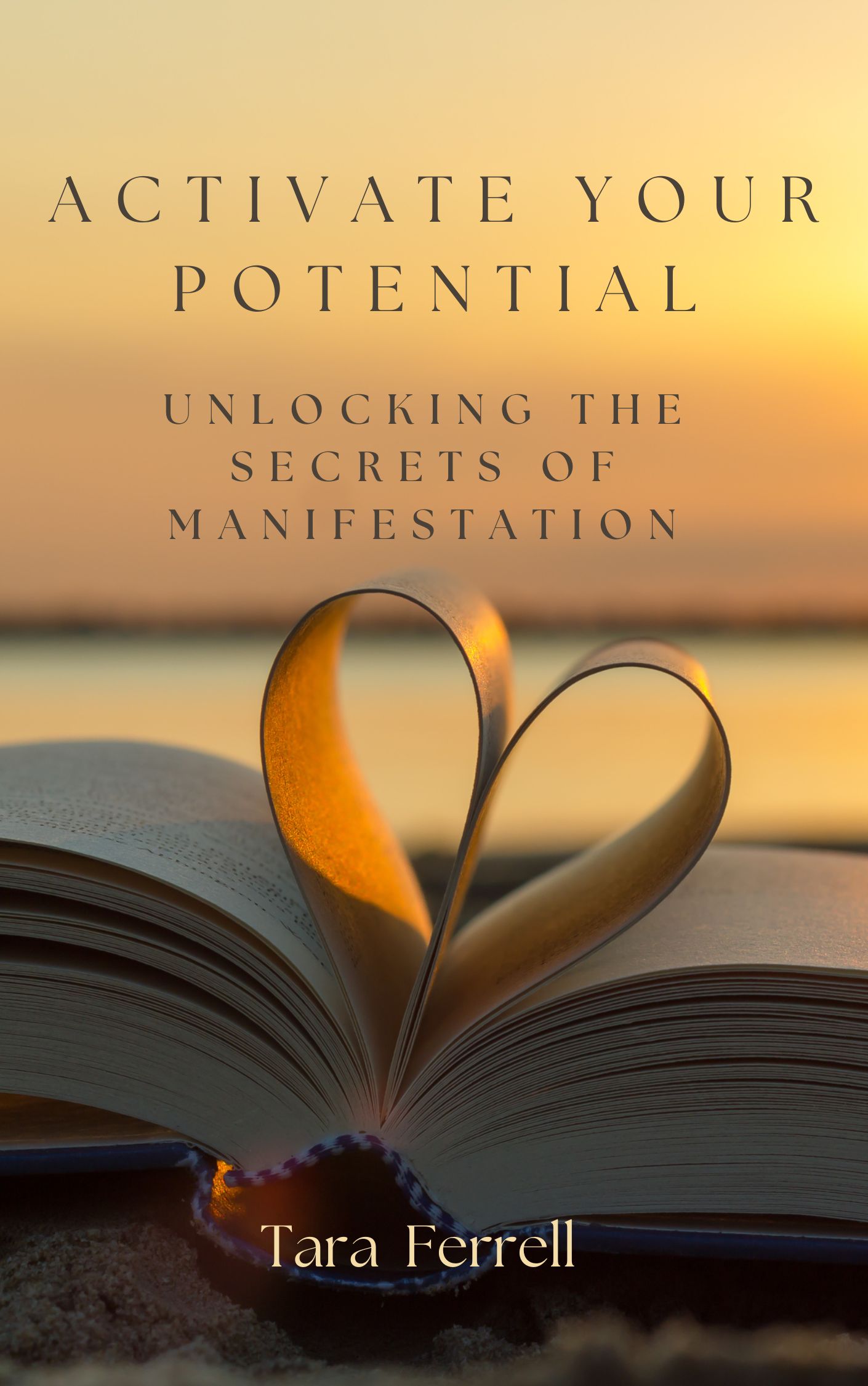 Activate Your Potential: Unlocking the Secrets of Manifestation by Tara ...