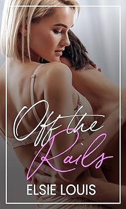 Off the Rails: An MMF ABF Short & Steamy Romance