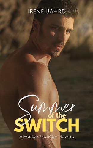 Summer of the Switch: A Strangers-to-Lovers MMF ErotiCom
