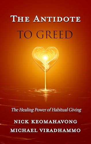 The Antidote to Greed: The Healing Power of Habitual Giving