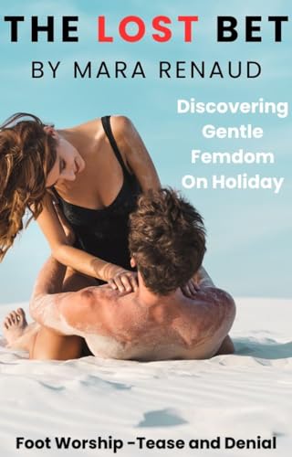 The Lost Bet: Discovering Gentle Femdom and Worship