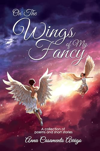 On the Wings of My Fancy