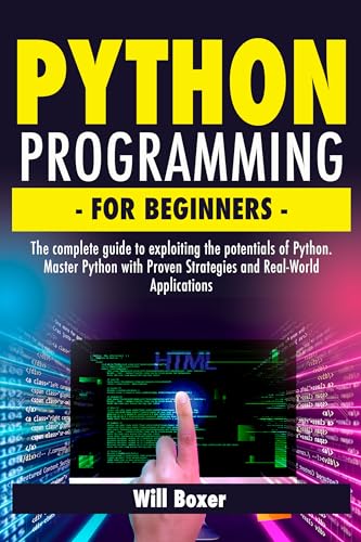 Python Programming for Beginners: The Complete Guide to Exploiting the ...
