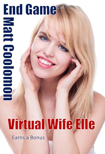 Virtual Wife Elle: Earns a Bonus