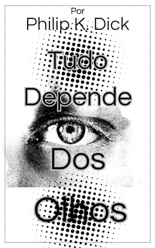 Tudo Depende Dos Olhos