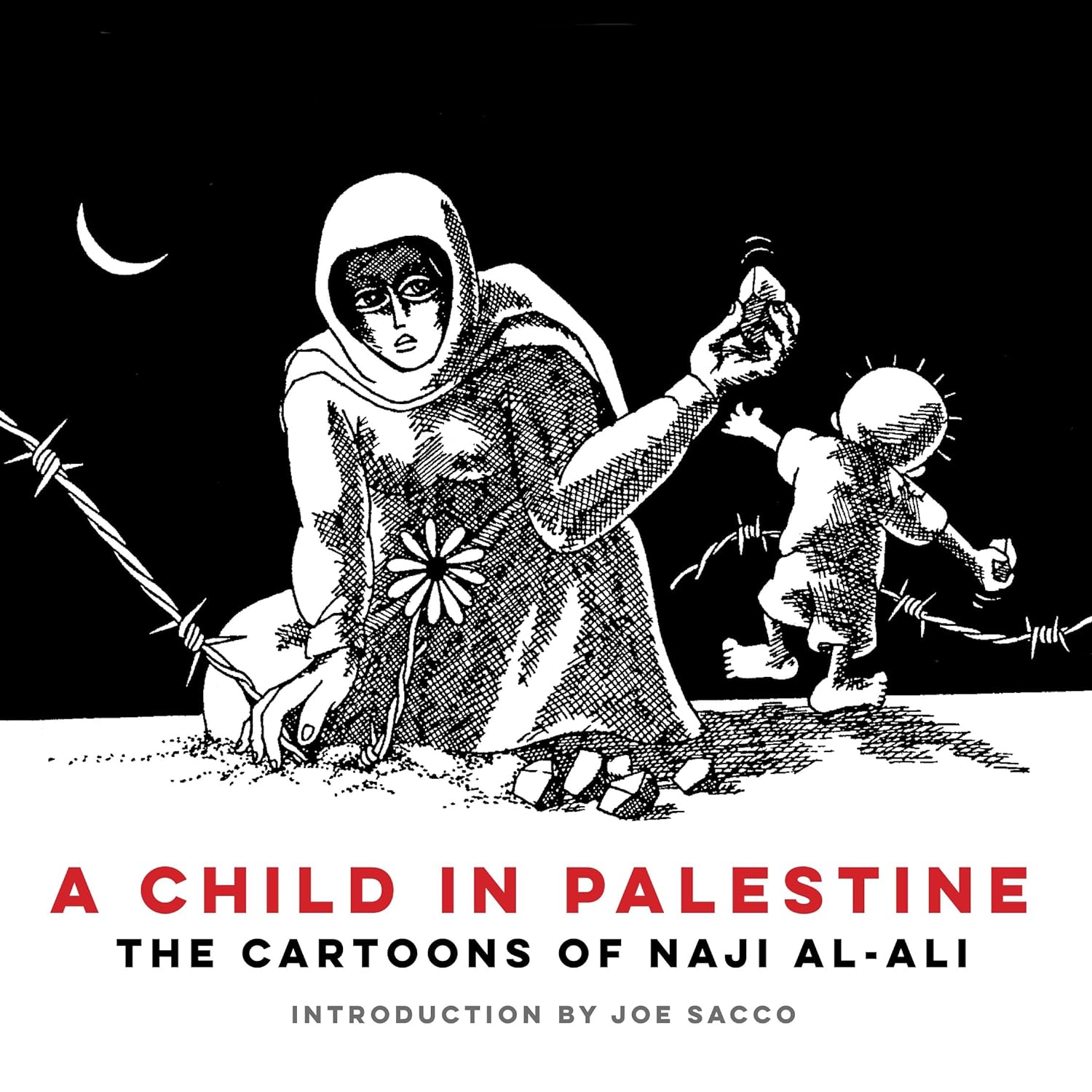 A Child in Palestine: The Cartoons of Naji al-Ali