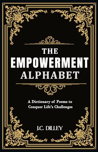 The Empowerment Alphabet: A Dictionary of Poems to Conquer Life’s Challenges
