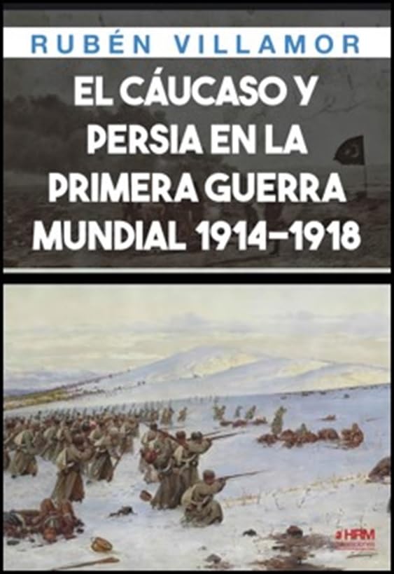 El Cáucaso y Persia en la Primera Guerra Mundial, 1914-1918 book cover