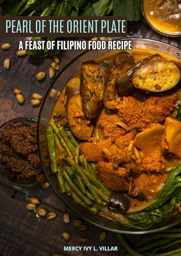 Pearl of the Orient Plate: A Feast of the Filipino Food Recipe