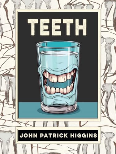 Teeth: An Oral History