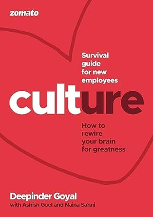 Culture at Zomato: How to Rewire Your Brain for Greatness