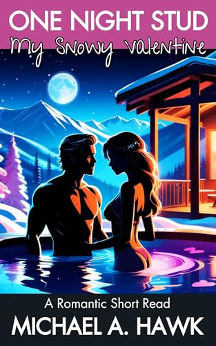 My Snowy Valentine: A Short Romantic Comedy