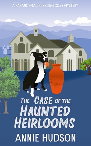 The Case of the Haunted Heirlooms: A Paranormal, Puzzling Cozy Mystery