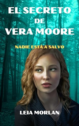 El secreto de Vera Moore : El mal nunca duerme (Los crímenes de Magnolia Lake nº 1)