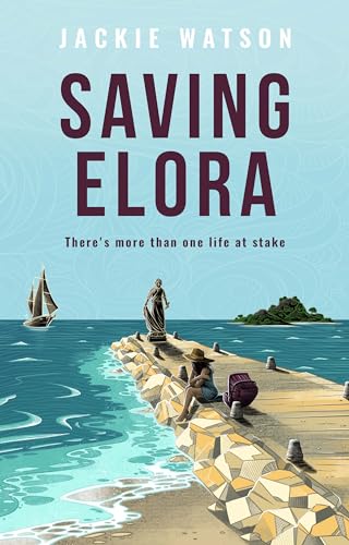 Saving Elora: An emotionally gripping page-turner of love, betrayal and forgiveness