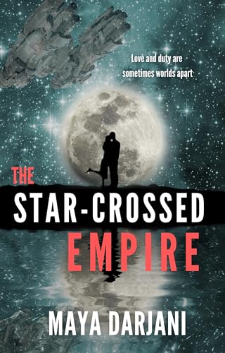 The Star-Crossed Empire : A Space Opera Romance
