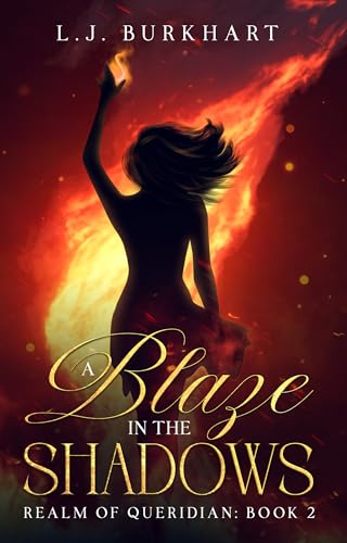 A Blaze in the Shadows
