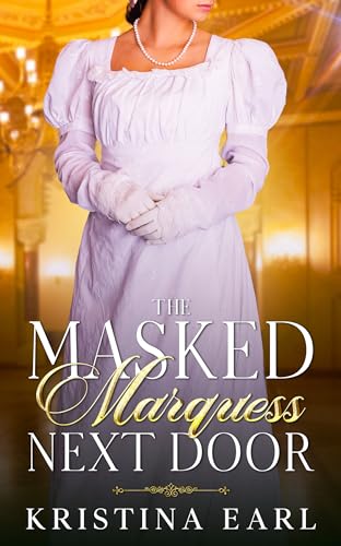 The Masked Marquess Next Door