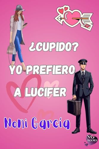 ¿Cupido? Yo prefiero a Lucifer book cover