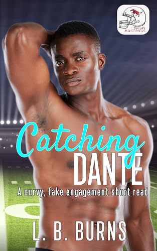 Catching Dante: A Curvy, Fake Engagement short read