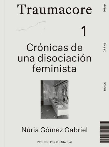 Traumacore: Crónicas de una disociación feminista