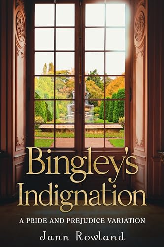 Bingley's Indignation