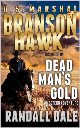 U.S. Marshal Branson Hawk: Dead Man's Gold: A Western Adventure