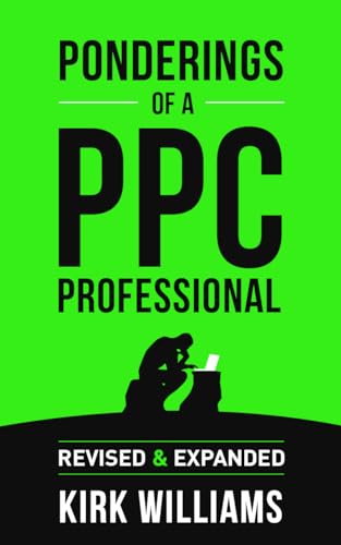 Ponderings of a PPC Professional: Revised & Expanded