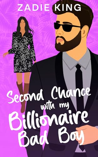 Second Chance with my Billionaire Bad Boy