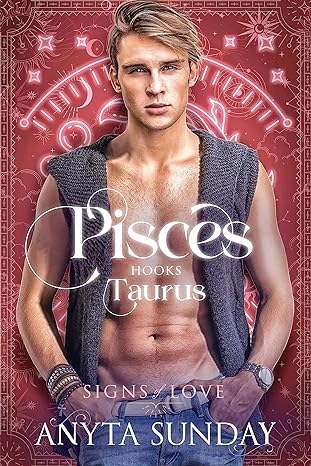 Pisces Hooks Taurus (Signs of Love, #4)